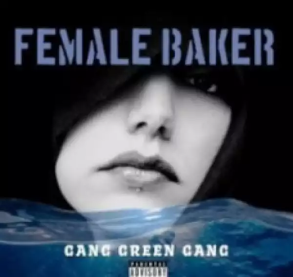 Gang Green Gang - Female Baker